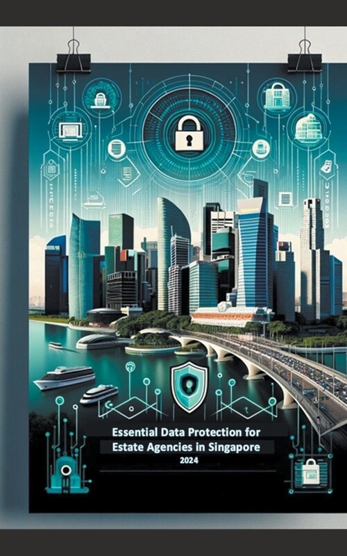Essential Data Protection for Estate Agencies in Singapore (Paperback)