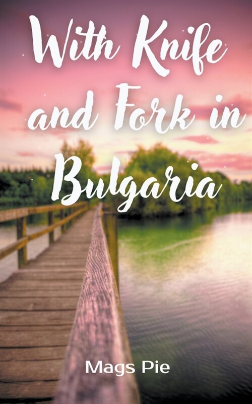 With Knife and Fork in Bulgaria (Paperback)