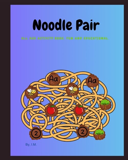 Noodle Pair: All age activity book, fun and educational. (Paperback)