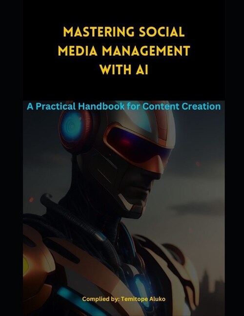 Mastering Social Media Management with AI (Paperback)