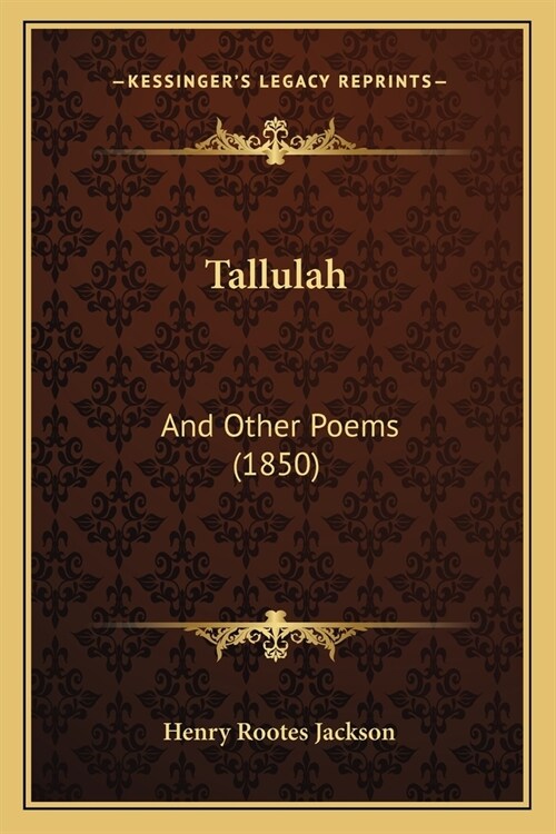 Tallulah: And Other Poems (1850) (Paperback)