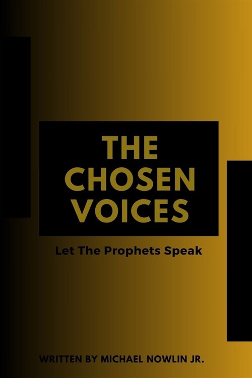 The Chosen Voices: Let The Prophets Speak (Paperback)