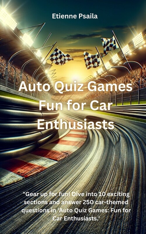 Auto Quiz Games: Fun for Car Enthusiasts (Paperback)