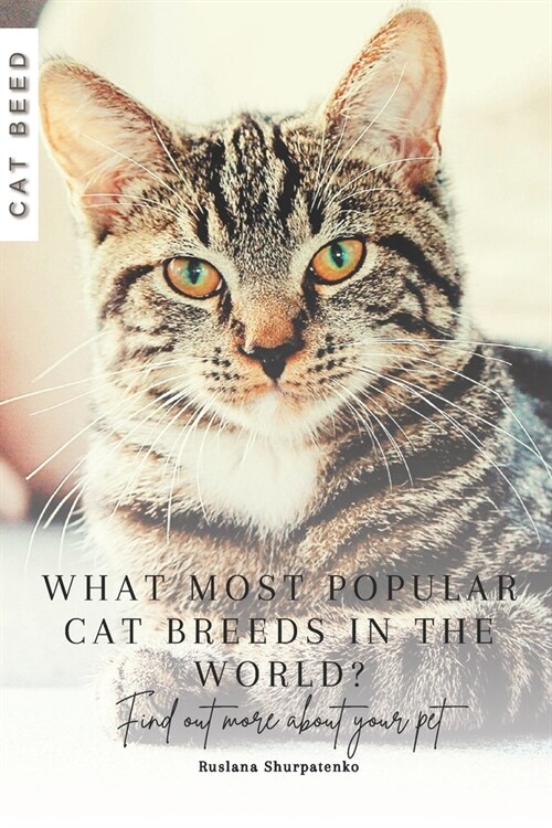 What most popular cat breeds in the world?: Find out more about your pet (Paperback)