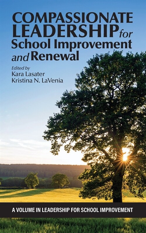 Compassionate Leadership for School Improvement and Renewal (Hardcover)