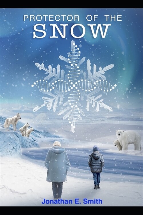 Protector of the Snow: Part 1 of The Protector Series (Paperback)