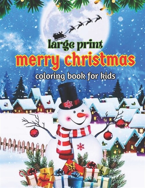 Large Print Merry Christmas Coloring Book For Kids: Large Print Merry Christmas Coloring books for Kids, Boys, and Girls. (Paperback)