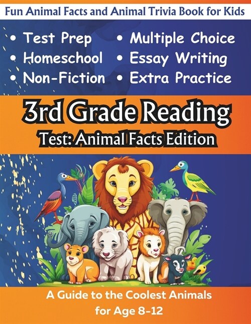 3rd Grade Reading Test: Animal Facts Edition: Fun Animal Facts and Animal Trivia Book for Kids (Paperback)