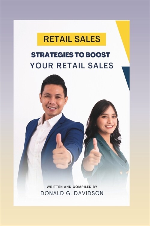 Retail Sales: Strategies to boost your retail sales (Paperback)