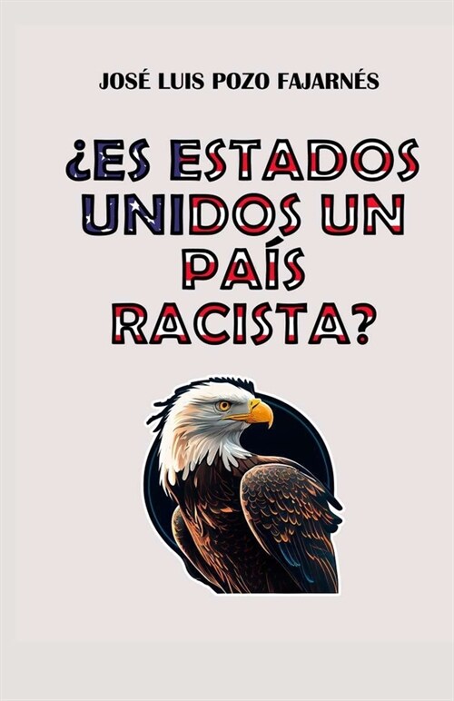 풢s Estados Unidos un pa? racista? (Paperback)