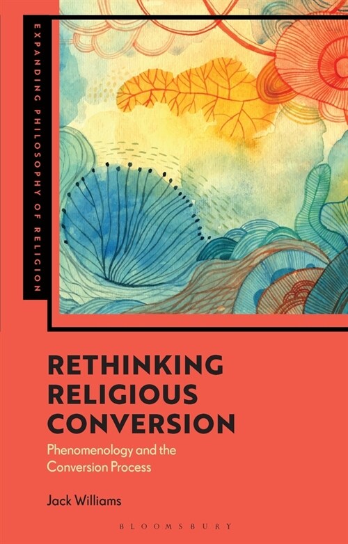 Rethinking Religious Conversion : Bodies, People and Processes (Hardcover)