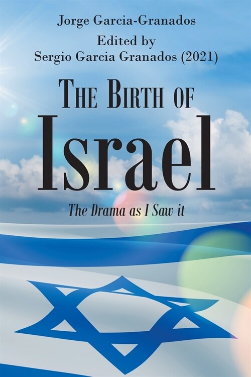 The Birth of Israel: The Drama as I Saw it (Paperback)
