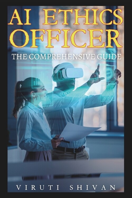 알라딘: AI Ethics Officer - The Comprehensive Guide: Navigating The ...