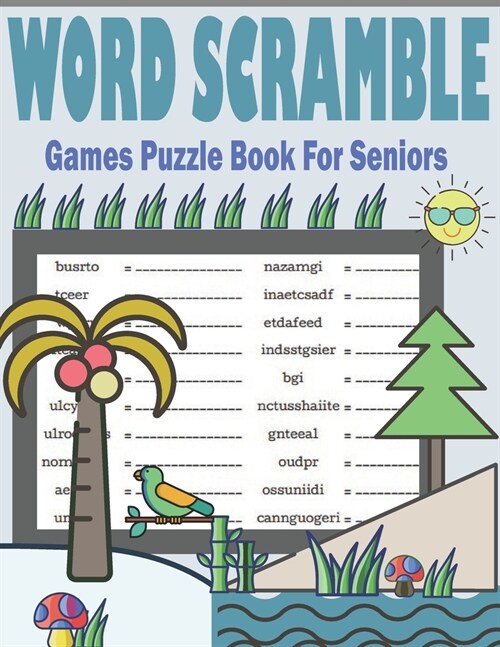 Word Scramble Games Puzzle Book For Seniors: Large Print Mind-Bending Puzzles Book - Word Scramble Puzzle With Solutions (Paperback)