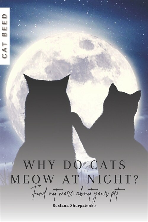 Why do cats meow at night?: Find out more about your pet (Paperback)