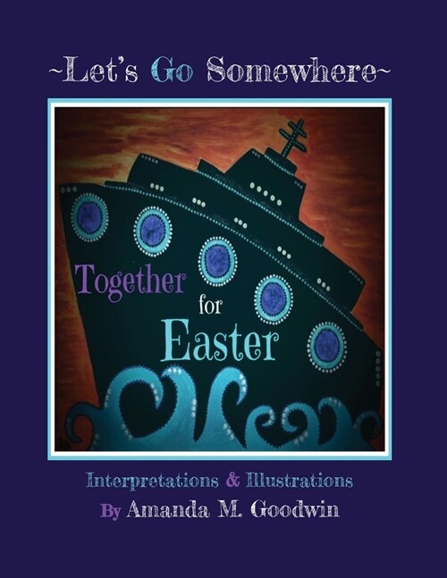 LETS GO SOMEWHERE TOGETHER for EASTER (Paperback)