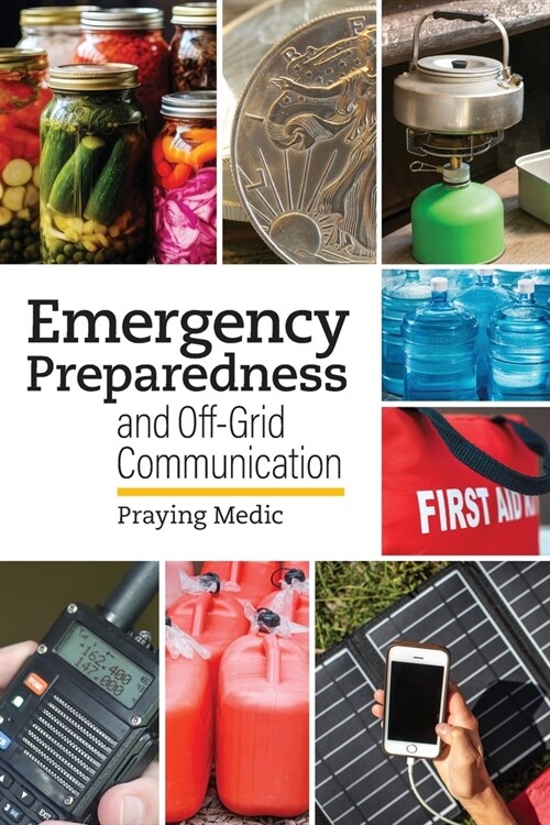 Emergency Preparedness and Off-Grid Communication (Paperback)