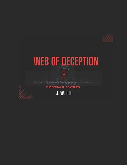 Web Of Deception Book 2: The Betrayal Continues (Paperback)