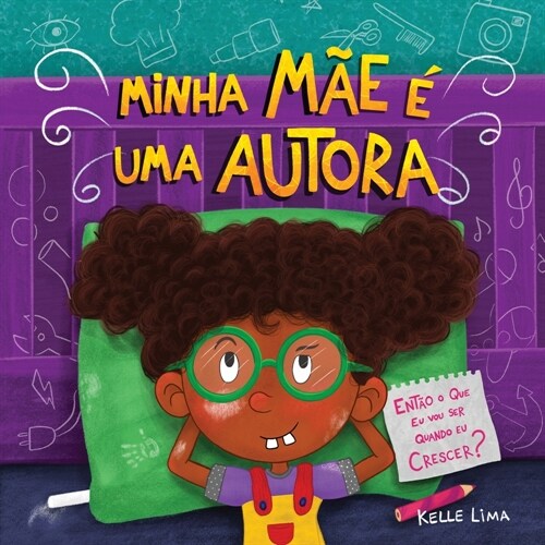 Minha m? ?uma autora: Ent? o que eu vou ser quando eu crescer? (Paperback, Portuguese)