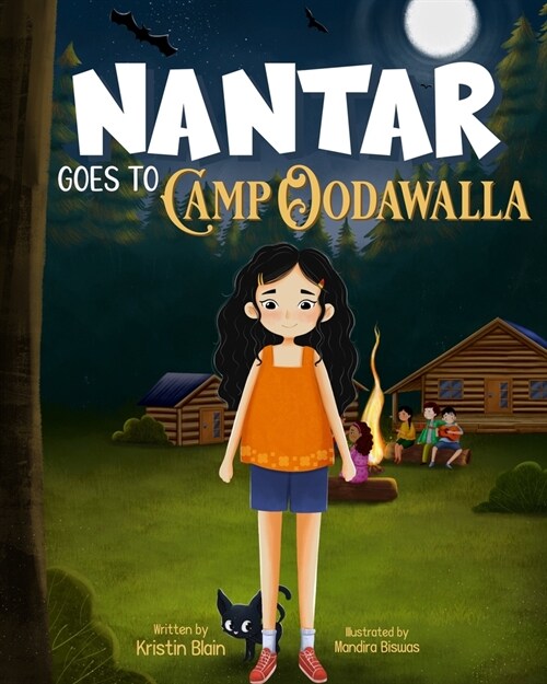 Nantar Goes to Camp Oodawalla: A Girls Adventure Teaching Perseverance, Courage, and Independence (Paperback)