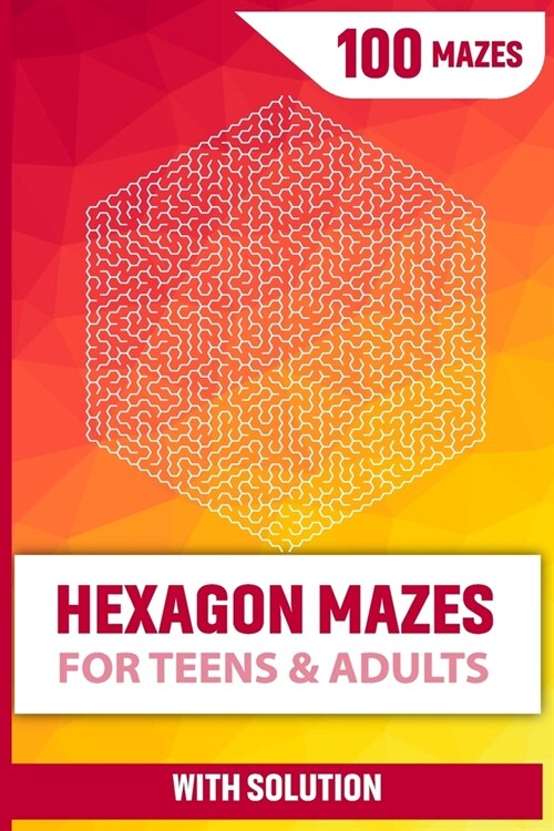 Hexagon Mazes for Teens and Adults: Large Print Mind-Bending Maze BookTo Help Improve Cognitive Skills (Paperback)