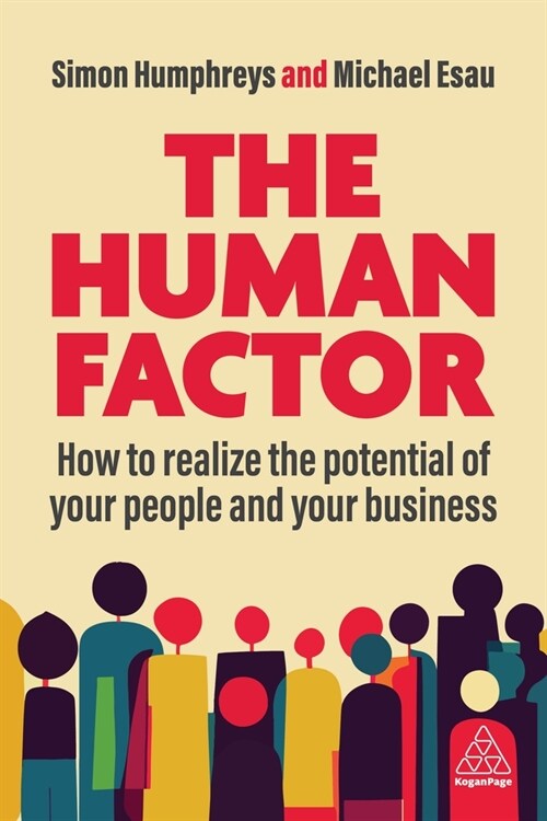 The Human Factor : How to Realize the Potential of your People and your Business (Hardcover)