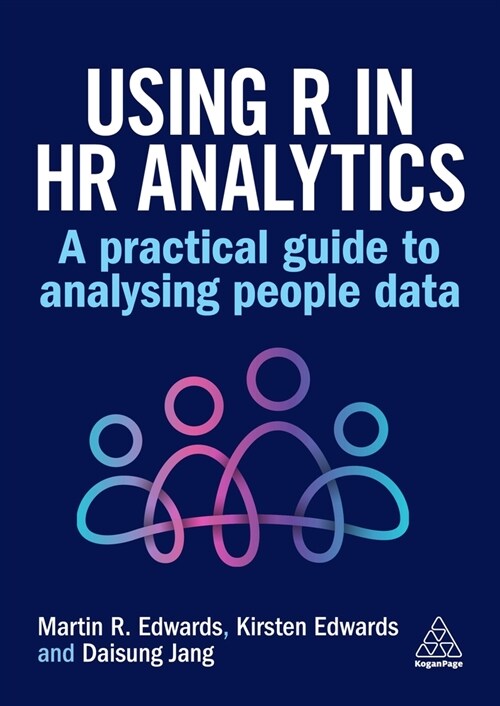 Using R in HR Analytics : A Practical Guide to Analysing People Data (Paperback)