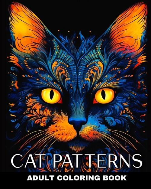 Adult Coloring Book Cat Patterns: Cat Mandala Coloring Pages on Black Background for Adults and Teens (Paperback)