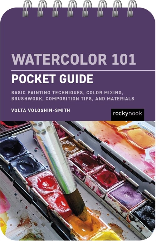 Watercolor 101: Pocket Guide (Spiral)