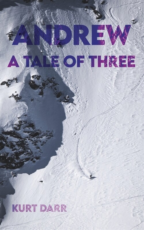 Andrew: A Tale of Three (Hardcover)