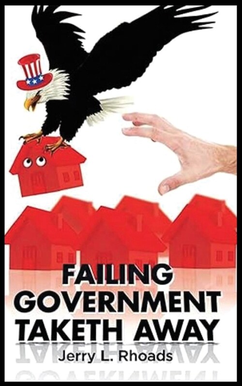 Failing Government Taketh Away (Hardcover)
