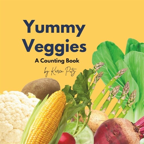 Yummy Veggies: A Counting Book (Paperback)