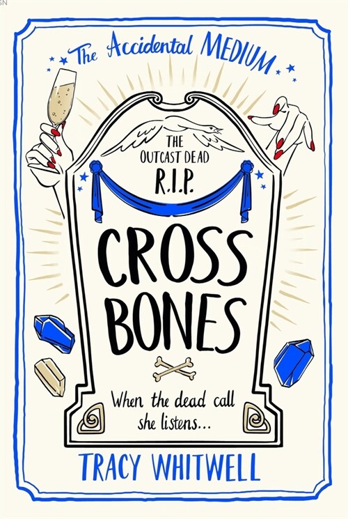 Cross Bones : The dead wont rest in the third book in this quirky crime series (Paperback)