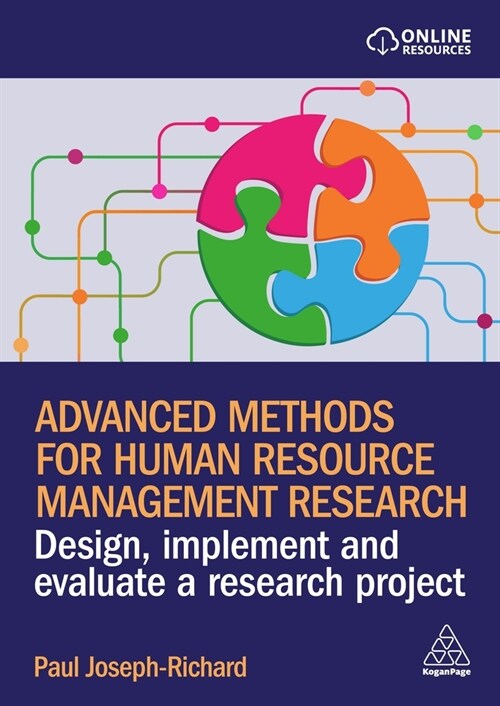 Advanced Methods for Human Resource Management Research : Design, Implement and Evaluate a Research Project (Paperback)