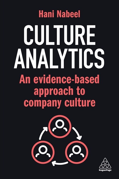 Culture Analytics : An Evidence-Based Approach to Company Culture (Paperback)
