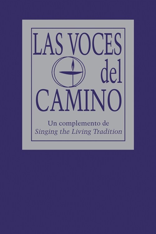 Las Voces del Camino: Un Complemento de Singing the Living Tradition (Paperback)