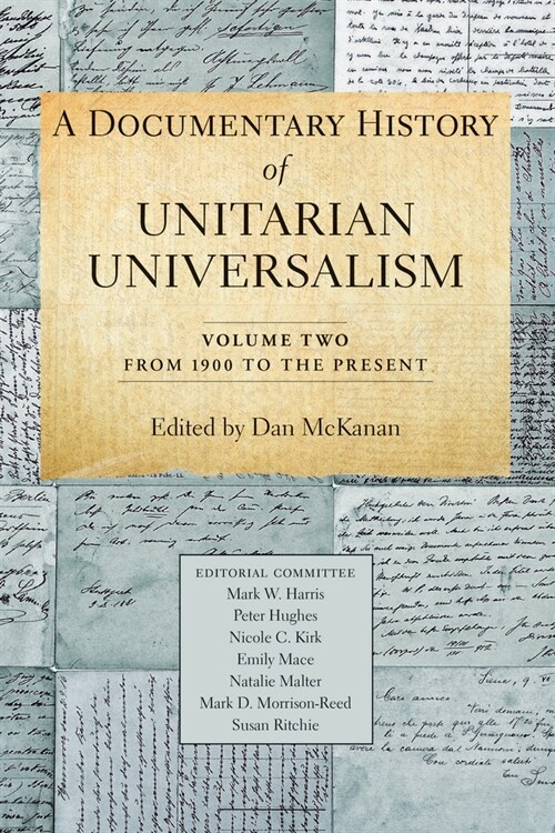 A Documentary History of Unitarian Universalism, Volume 2: From 1900 to the Present (Paperback)