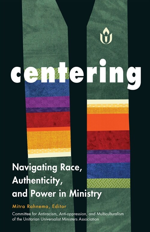 Centering: Navigating Race, Authenticity, and Power in Ministry (Paperback)