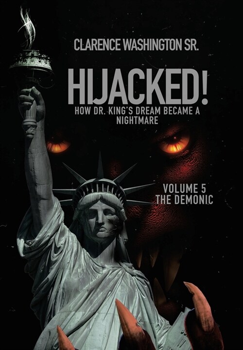 Hijacked!: How Dr. Kings Dream Became a Nightmare (Hardcover)