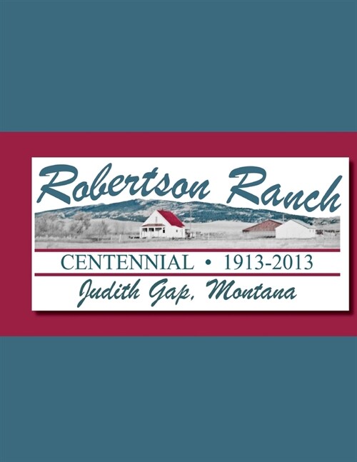 Robertson Ranch Centennial (Paperback)