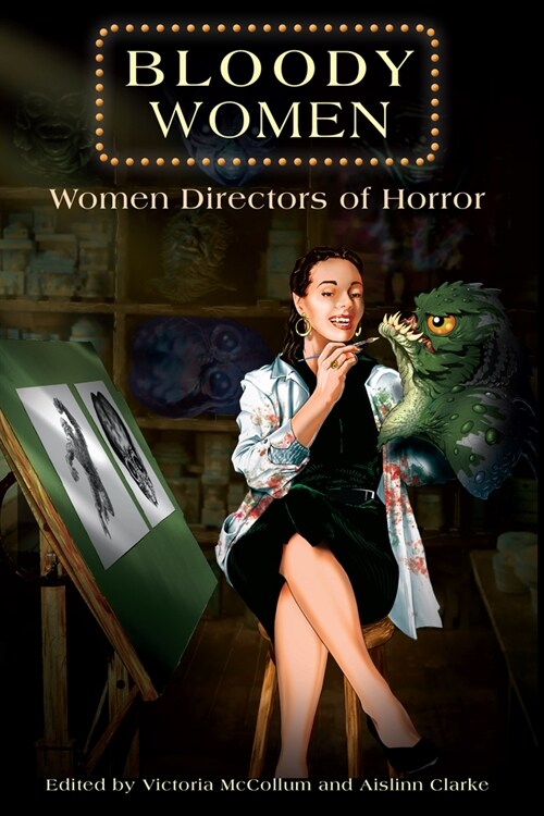 Bloody Women: Women Directors of Horror (Paperback)
