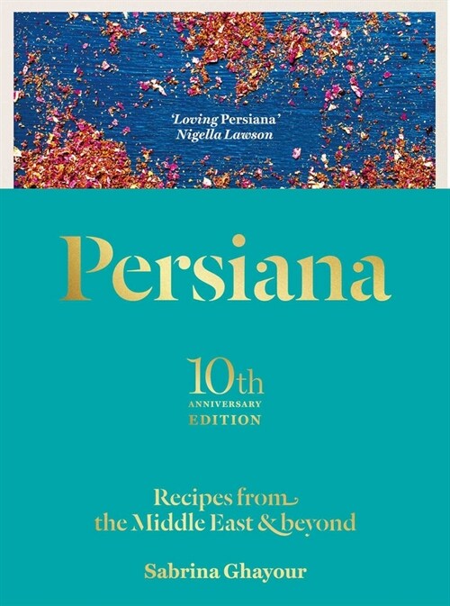 Persiana: Recipes from the Middle East & Beyond (Hardcover)