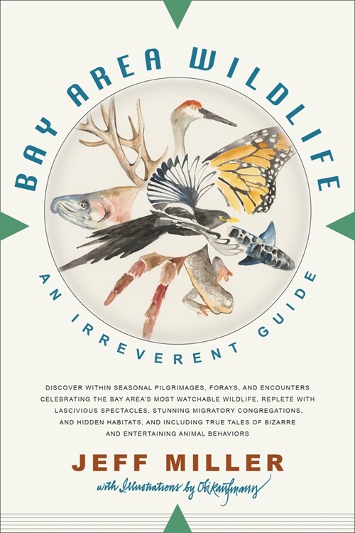 Bay Area Wildlife: An Irreverent Guide (Paperback)