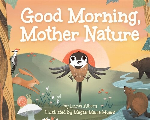 Good Morning, Mother Nature (Board Books)