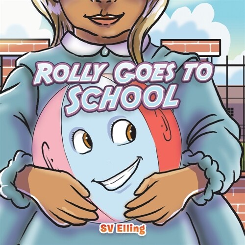 Rolly Goes to School (Paperback)