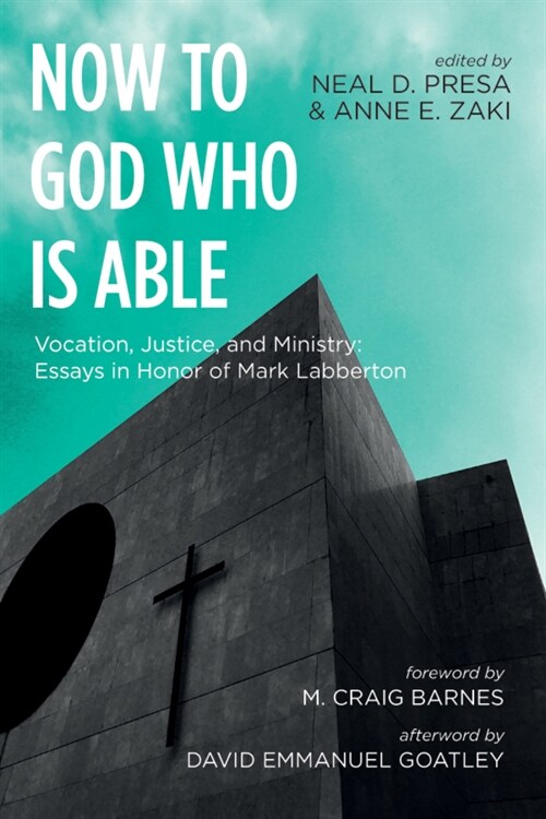 Now to God Who Is Able: Vocation, Justice, and Ministry: Essays in Honor of Mark Labberton (Paperback)