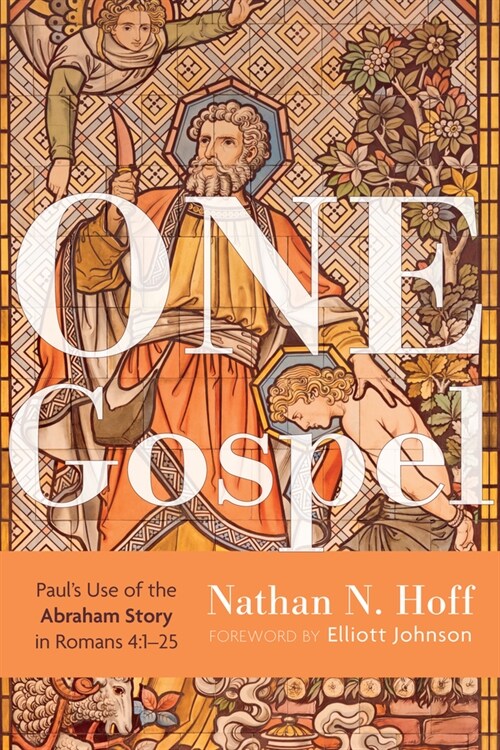 One Gospel: Pauls Use of the Abraham Story in Romans 4:1-25 (Paperback)