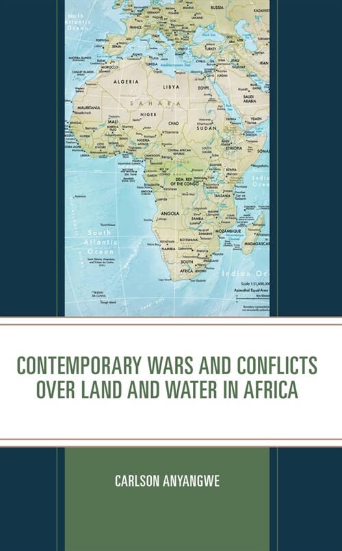 Contemporary Wars and Conflicts over Land and Water in Africa (Paperback)