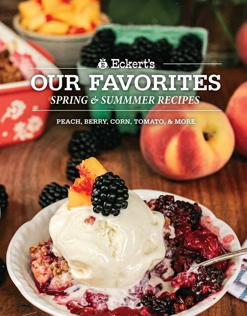 Eckerts Our Favorite Spring and Summer Recipes (Paperback)