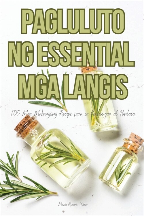 Pagluluto Ng Essential MGA Langis (Paperback)